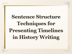 Effective Sentence Structures for Presenting Timelines