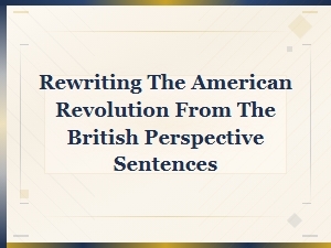 Reframing the Revolution: a British Perspective