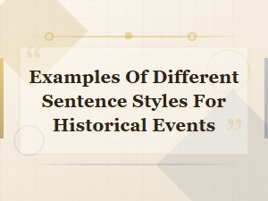 Historical Event Sentence Styles: Tone and Style Examples